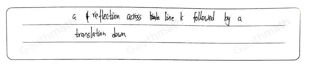 Which composition of transformations maps figure EFGH to figure E''F''G''H''? a reflection across line k followed by a translation down a translation down followed by a reflection across line k a 180 ° rotation about point G followed by a translation to the right a translation to the right followed by a 180 ° rotation about point G