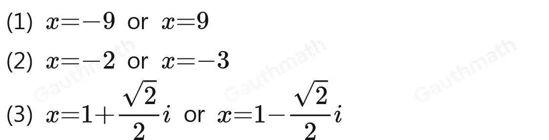 B. Solve the quadratic equation using appropriate method. 1. x2-81 =0 2. x2 + 5x +6=0 3、 2x2-4x+3=0